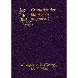   der klinischen diagnostik G. (Georg), 1865 1946 Klemperer Books