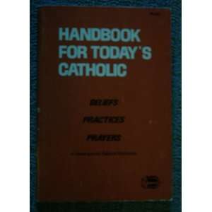 - 110635658_handbook-for-todays-catholic-beliefs-practices-prayers-a