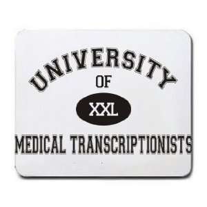  UNIVERSITY OF XXL MEDICAL TRANSCRIPTIONISTS Mousepad 