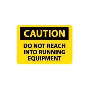   Do Not Reach Into Running Equipment Safety Sign