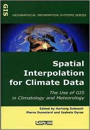 Spatial Interpolation for Climate Data Use of GIS in Climatology and 
