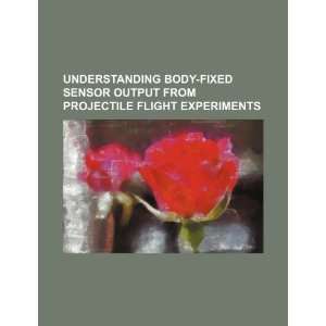   projectile flight experiments (9781234450847) U.S. Government Books