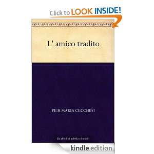 amico tradito (Italian Edition) Pier Maria Cecchini  