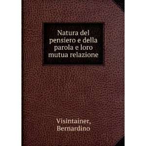   della parola e loro mutua relazione: Bernardino Visintainer: Books