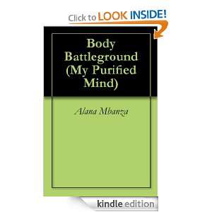 Body Battleground (My Purified Mind) Alana Mbanza  Kindle 