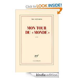 Mon tour du «Monde» (Blanche) (French Edition) Éric Fottorino 