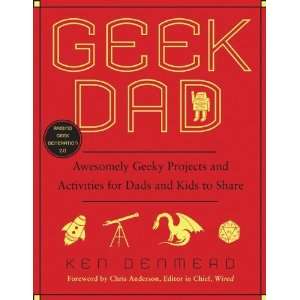  Geek Dad Awesomely Geeky Projects and Activities for Dads 