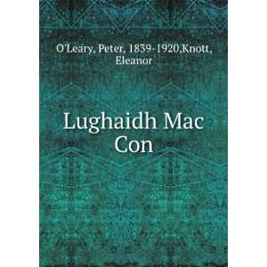   Lughaidh Mac Con: Peter, 1839 1920,Knott, Eleanor OLeary: Books