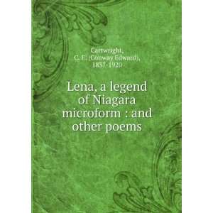  Lena, a legend of Niagara microform : and other poems: C 