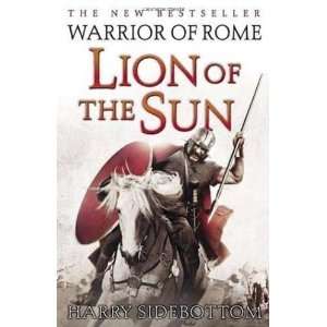 Lion of the Sun (Warrior of Rome 3) [Hardcover] Harry 