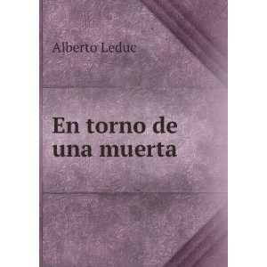  En torno de una muerta: Alberto Leduc: Books