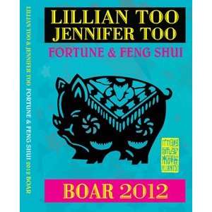   Too & Jennifer Too Fortune & Feng Shui 2012   Boar 