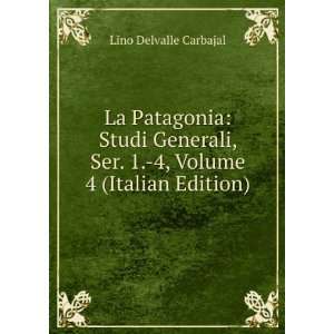  Ser. 1. 4, Volume 4 (Italian Edition) Lino Delvalle Carbajal Books