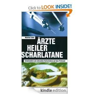 Ärzte, Heiler, Scharlatane Schulmedizin und alternative 