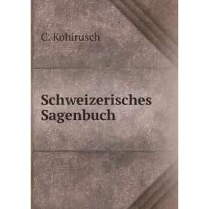   Begleitet Von C. Kohlrusch (German Edition) (9785876683052) Books