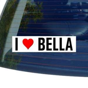 I Love Heart BELLA Window Bumper Sticker: Automotive