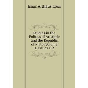   Republic of Plato, Volume 1,Â issues 1 2 Isaac Althaus Loos Books