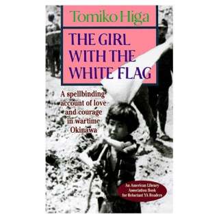   Girl with the White Flag (9784770019462) Tomiko Higa, Dorothy Britton