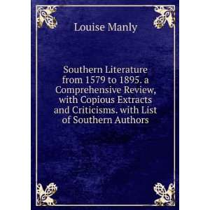   and Criticisms. with List of Southern Authors Louise Manly Books