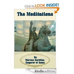   Meditations [ By Marcus Aurelius, Emperor of Rome ] [Kindle Edition
