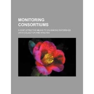  Monitoring consortiums: a cost effective means to 