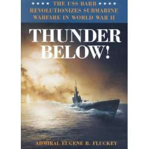 Thunder Below The USS Barb Revolutionizes Submarine Warfare in World 