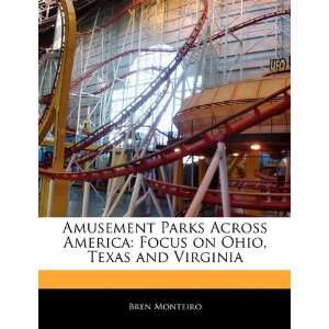  Amusement Parks Across America Focus on Ohio, Texas and 