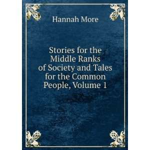   the Middle Ranks of Society and Tales for the Common People, Volume 1