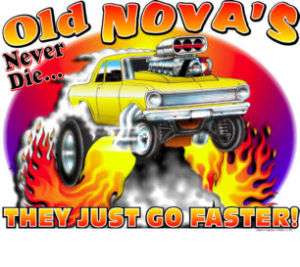 OLD NOVAS NEVER DIE T SHIRT #4687 BLOWN NOVA 63 65 SBC  