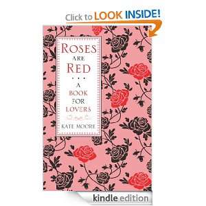 Roses are Red A Book for Lovers Kate Moore  Kindle 