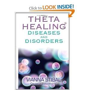   ThetaHealing Diseases and Disorders [Paperback] Vianna Stibal Books