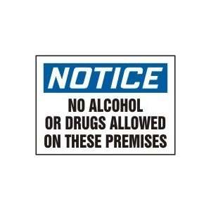 NOTICE NO ALCOHOL OR DRUGS ALLOWED ON THESE PREMISES 7 x 10 Adhesive 