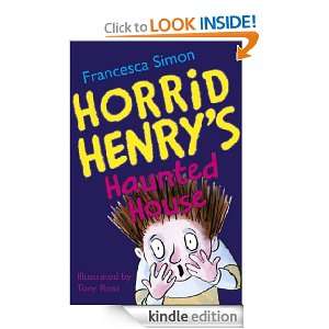 Horrid Henry S Haunted House: Francesca Simon, Tony Ross:  