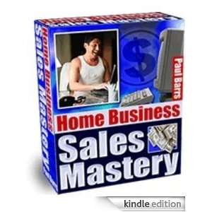 Home Business Sales Mastery (Volume 2): Paul Barrs:  Kindle 