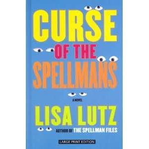   Curse of the Spellmans (Thorndike Core) [Hardcover]: Lisa Lutz: Books