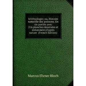   ©es daprÃ¨s nature (French Edition) Marcus Elieser Bloch Books