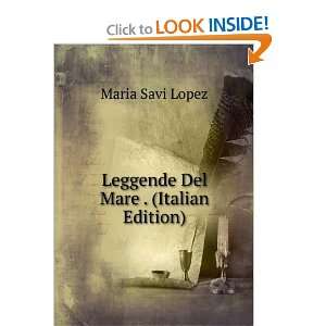    Leggende Del Mare . (Italian Edition): Maria Savi Lopez: Books
