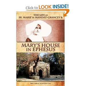  The Life of Sr. Marie de Mandat Grancey & Marys House in 