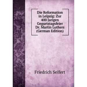   Martin Luthers (German Edition) (9785877976894) Friedrich Seifert