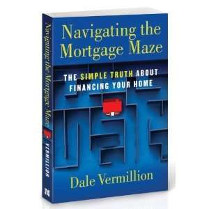   Maze: The Simple Truth About Financing Your Home:  N/A : Books
