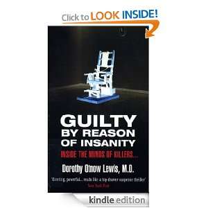 Guilty By Reason Of Insanity: Dorothy Otnow Lewis:  Kindle 