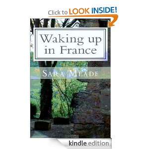  Waking up in France eBook: Sara Meade: Kindle Store