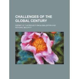  Challenges of the global century: report of the Project on 