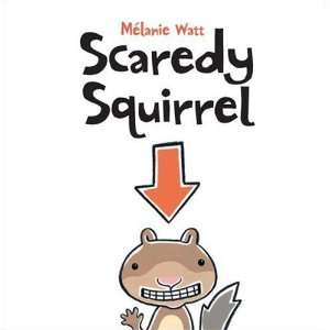  Scaredy Squirrel [Hardcover] Melanie Watt Books