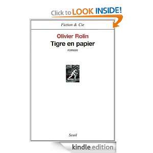 Tigre en papier (Fiction & Cie) (French Edition) Olivier Rolin 