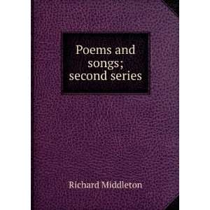  Poems and songs; Richard Middleton Books