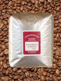 This is for 5 lbs. of our fresh American roasted Colombian Supremo 