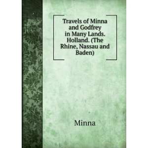   in Many Lands. Holland. (The Rhine, Nassau and Baden).: Minna: Books