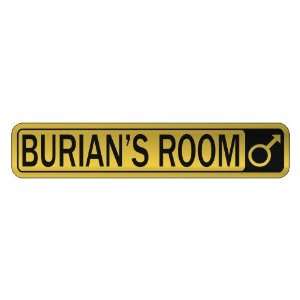   BURIAN S ROOM  STREET SIGN NAME