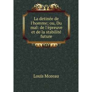   preuve et de la stabilitÃ© future Louis Moreau  Books